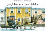 Jak Johan uratował cielaka, Astrid Lindgren